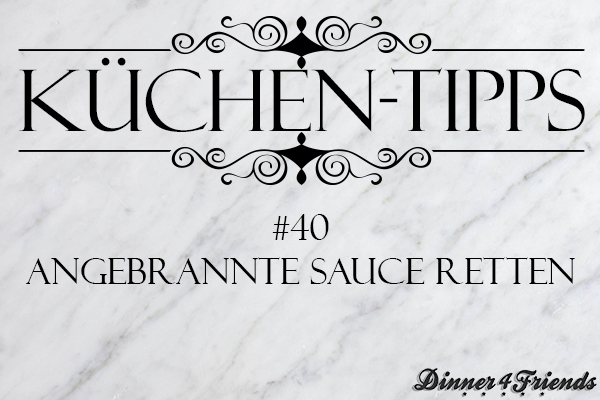 Küchentipp #40: So rettet man angebrannte Saucen