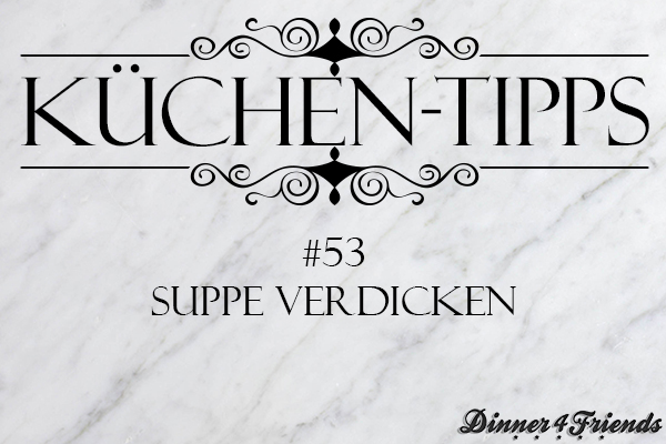 Küchentipp: Suppe andicken