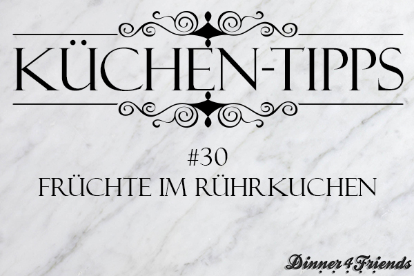 Küchentipp: Früchte im Rührkuchen