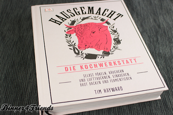 Hausgemacht - Die Kochwerkstatt von Tim Hayward ist ein Wunderbuch! Aber Achtung: Es macht süchtig!