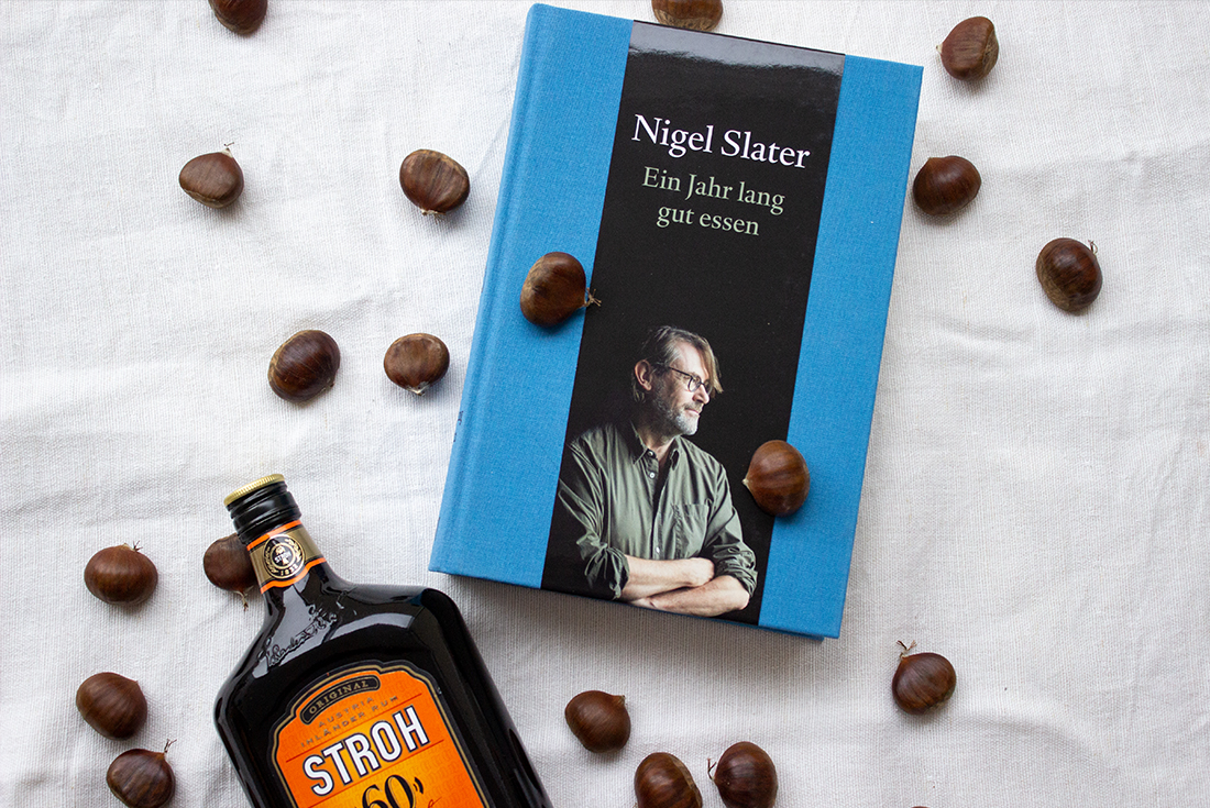 Meine Lieblinge im November: Nigel Slater, Maroni und Glühwein mit Schuss