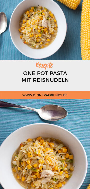 One Pot Pasta als schnelles Essen: Reisnudeln mit Mais und Hähnchen