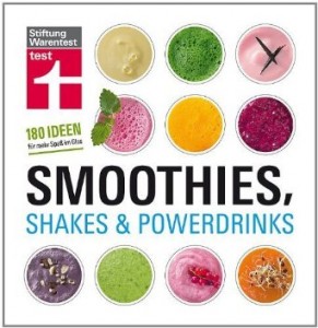 Stiftung Warentest: Smoothies, Shakes & Powerdrinks