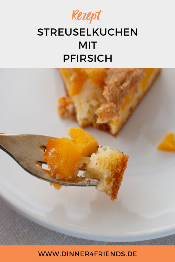 Streuselkuchen mit Pfirsich – Dinner4Friends