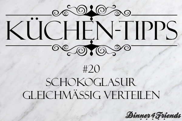 Küchentipp #20: Schokoglasur gleichmäßig verteilen